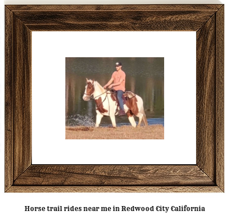 horse trail rides near me in Redwood City, California